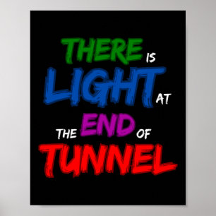 Det finns ljus i tunneln poster