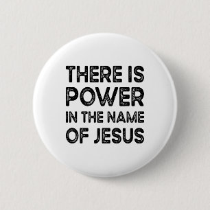 Det finns makt i Jesus Namn Knapp