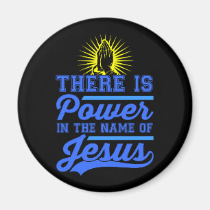 Det finns makt i Namn i Jesus. Magnet