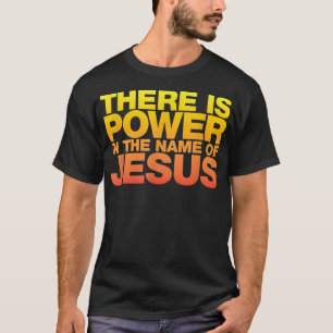 Det finns makt i Namn i Jesus Shirt T