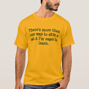 Det finns mer än en långt som flår en katt t shirt