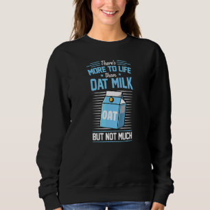 Det Finns Mer I Livet Än Havremjölk Men Inte Mycke T Shirt