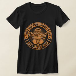 Det finns mer Sak till livet än Pickleball T Shirt