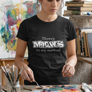 Det Finns Method i Min Galenskap Sarksastisk hum T Shirt