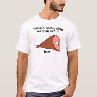 Det finns något som är magical om skinka t-shirt
