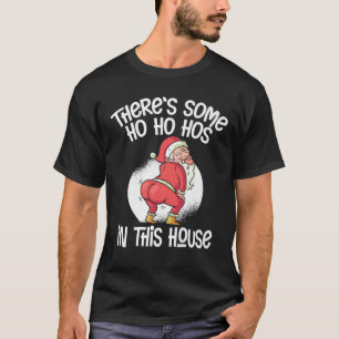 Det finns några Ho Ho-gäster här i kammaren T Shirt
