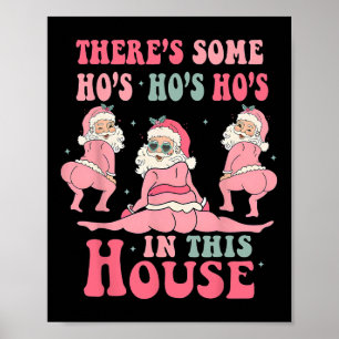 Det Finns Några Hor I Det Här Huset Jul Rosa Tomte Poster