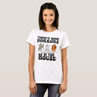 Det Finns Några Skräckscener i Det Här Huset – Hal T Shirt