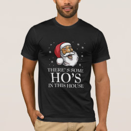 Det finns några som är här i huset, Santa Ugly T Shirt
