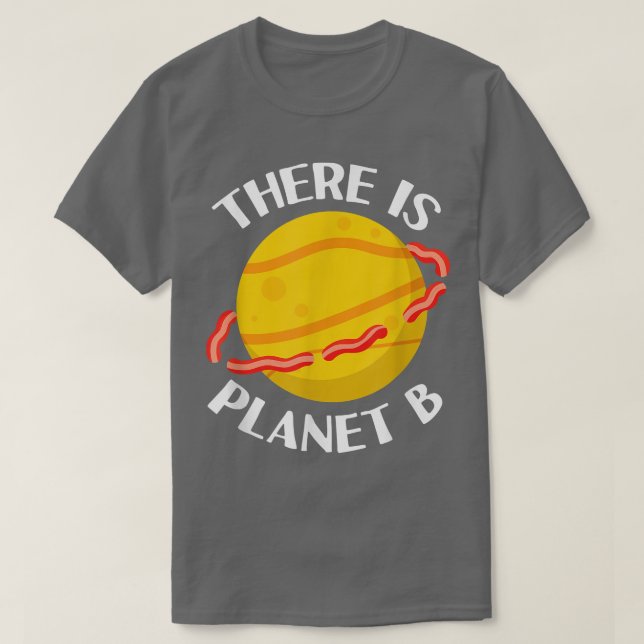 Det finns Planet B - Sarkastic Science Joke för Ba T Shirt (Design framsida)