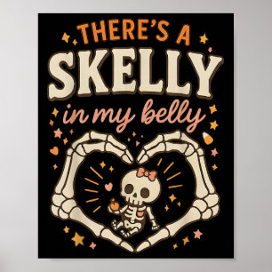Det finns Skelly i min belly Pregant Funny Skeleto Poster