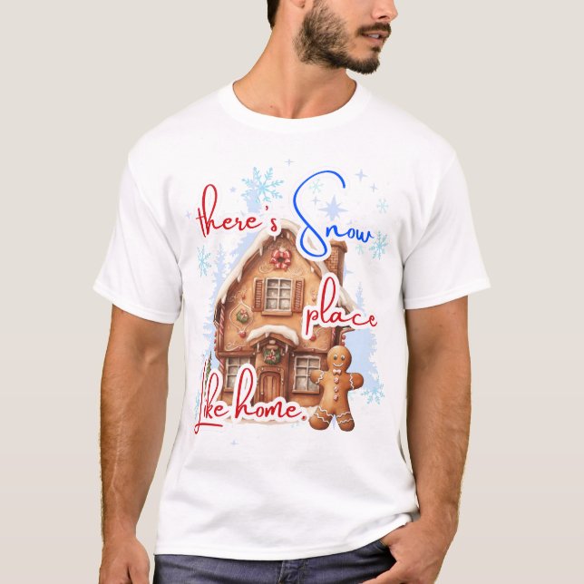 Det finns Snö Ställe som Home Gingerbröd House T Shirt (Framsida)