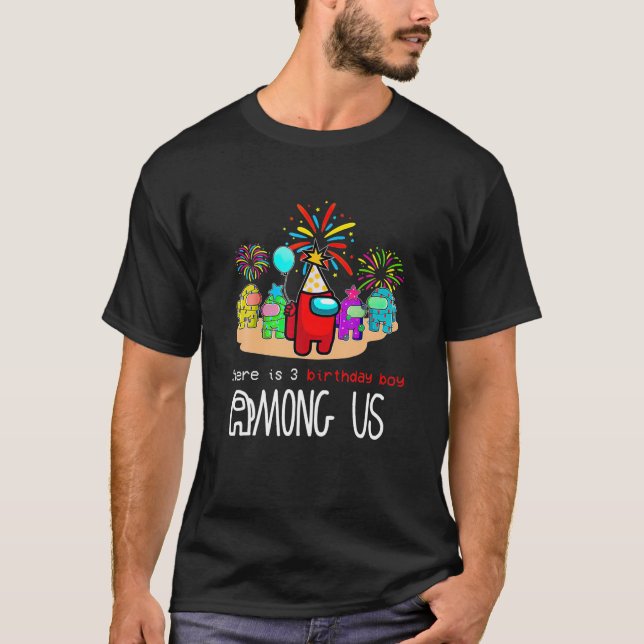 Det finns tre födelsedagsbarn bland oss med 3:e de t shirt (Framsida)