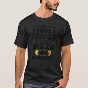 Det finns två typer av människor som pizzaskämt 1 t shirt