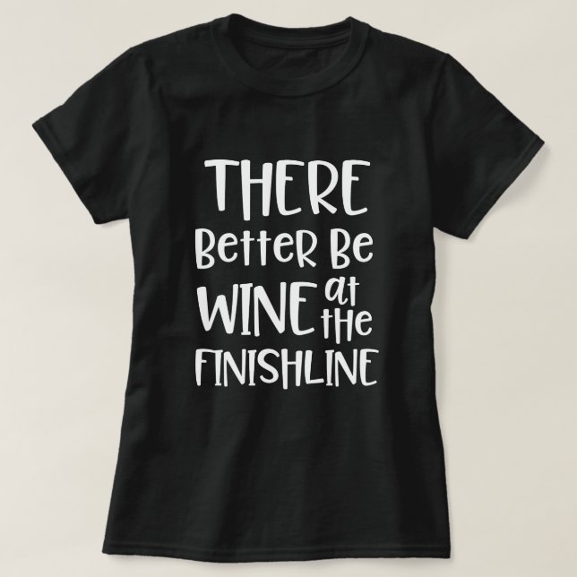 Det förbättrar är vin på mållinjemaratonen t shirt (Design framsida)