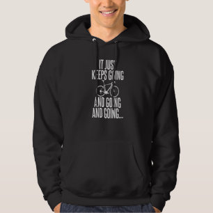 Det Fortsätter Bara Och Går Humoristisk Cykling De Hoodie