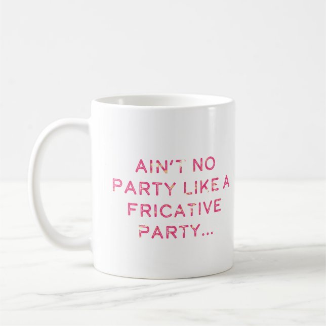 Det frikativa partyet stoppar inte muggen kaffemugg (Vänster)