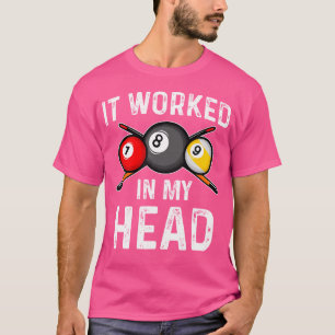 Det fungerade i min chef Billiard Bassäng Player S T Shirt