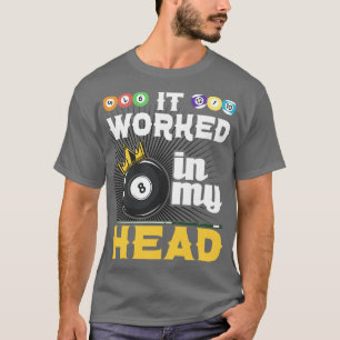 Det fungerade i mitt huvud, den lustiga 8 Boll Bas T Shirt