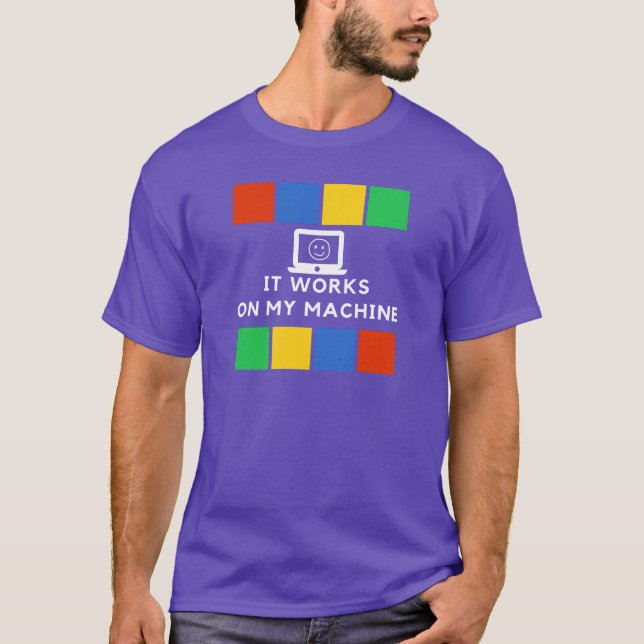 Det fungerar på min maskin t shirt (Framsida)