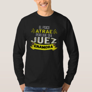Det fysiska attraherar men att vara domare förälsk t shirt