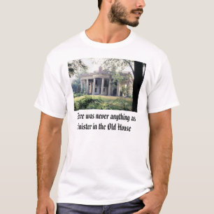 Det gammala huset, där var aldrig något som tee