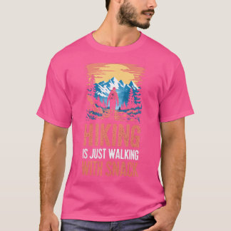 Det går bara snärjt. Hiking Humor T Shirt