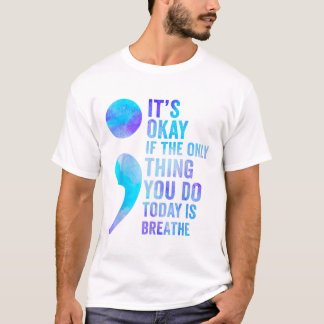 Det går bra om det enda Sak du gör i dag är att an T Shirt