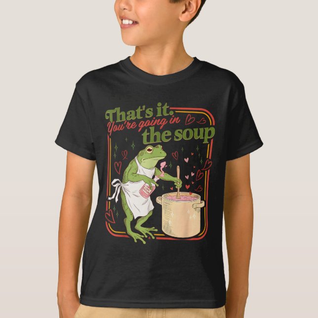 Det går i soppa rolig groda meme valentin t shirt (Framsida)