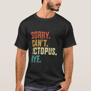 Det går inte att använda Octopus Adjö Funny Octopu T Shirt