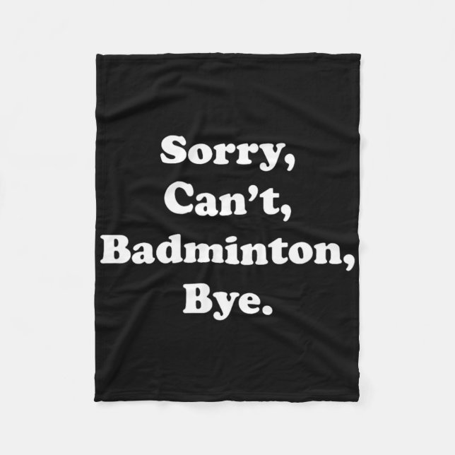 Det går inte att Badminton Adjö Funny Badminton Äl Fleecefilt (Framsidan)
