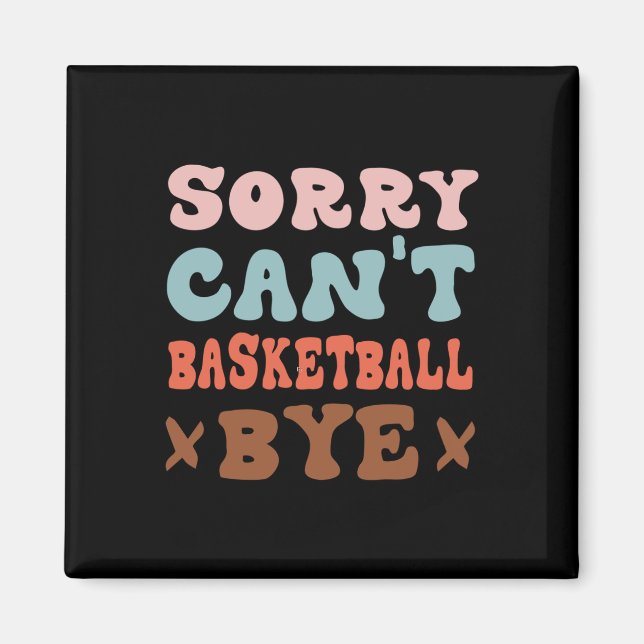 Det går inte att basketboll Hej då Groovy Funny Ba Magnet (Framsidan)