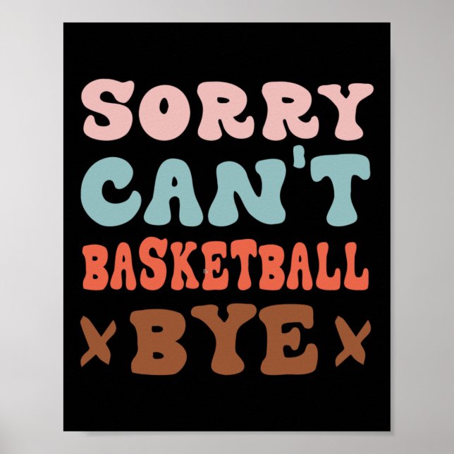 Det går inte att basketboll Hej då Groovy Funny Ba Poster (Framsidan)