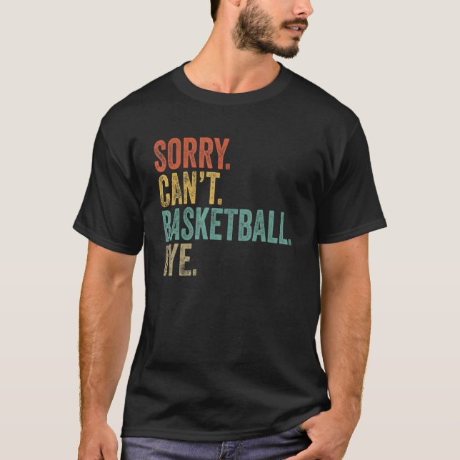 Det går inte att basketboll hej då Manar Sarcastic T Shirt (Framsida)
