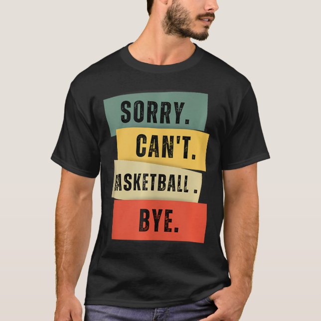 Det går inte att basketboll hej t shirt (Framsida)