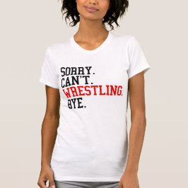 Det går inte att brottling Hej då Wrestler T Shirt