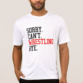 Det går inte att brottling Hej då Wrestler T Shirt
