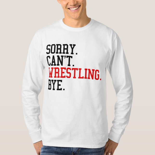 Det går inte att brottling Hej då Wrestler T Shirt (Framsida)