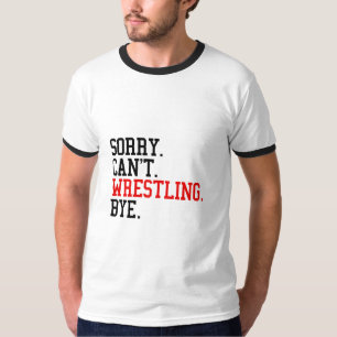 Det går inte att brottling Hej då Wrestler T Shirt