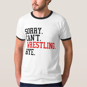 Det går inte att brottling Hej då Wrestler T Shirt