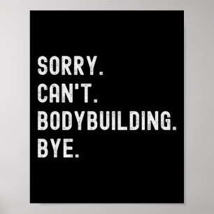 Det går inte att bygga bodybuilding Hejdå - Weight Poster