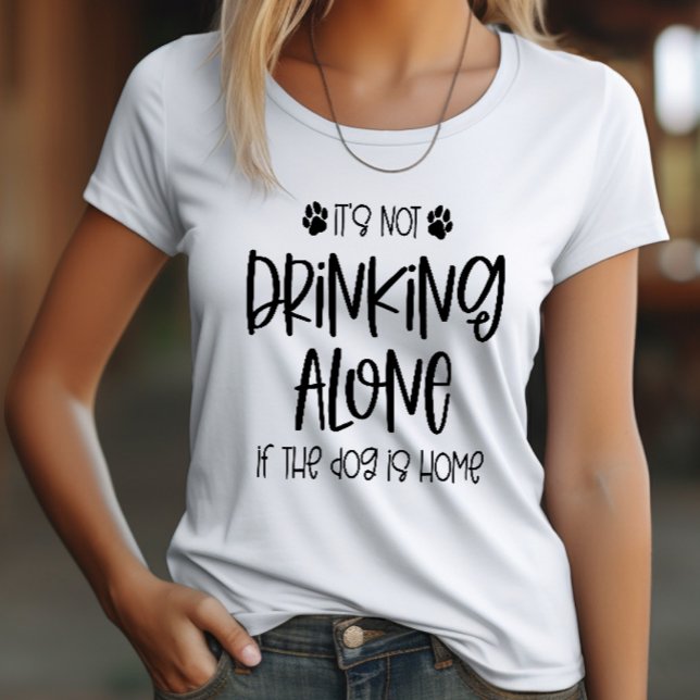 Det går inte att dra Ensam om Hund är Home T Shirt (Skapare uppladdad)