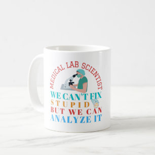 DET GÅR INTE ATT FASTSTÄLLA STUPID FÖR MEDICINSK L KAFFEMUGG