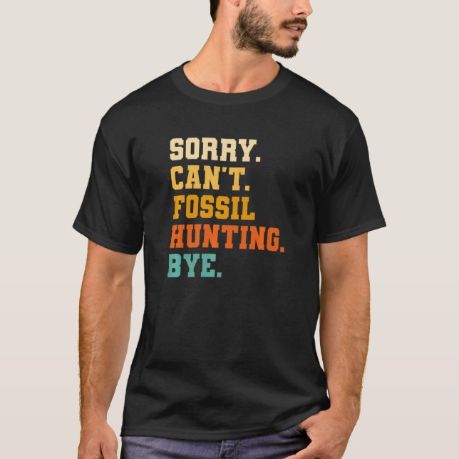 Det går inte att fiskos jaga hej med Paleontolog-B T Shirt (Framsida)