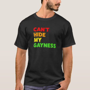 Det går inte att Gömma min Gayness-HBT-kvot T Shirt