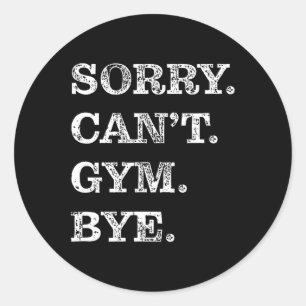 Det går inte att gym hej - Weightlift Muscles Work Runt Klistermärke