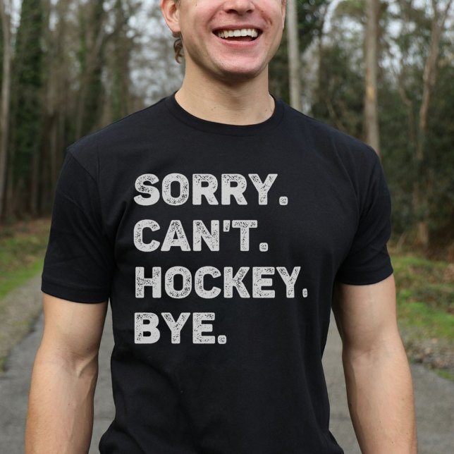Det går inte att Hockey Adjö Funny Hockey Älskare T Shirt (Skapare uppladdad)