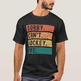 Det går inte att Hockey Adjö-Vintagen | Hockey Ent T Shirt