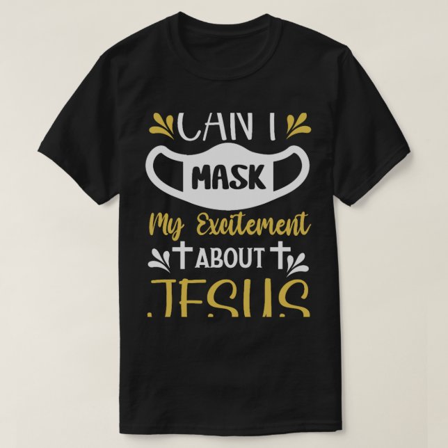 Det går inte att ifrågasätta min glädje över Jesus T Shirt (Design framsida)