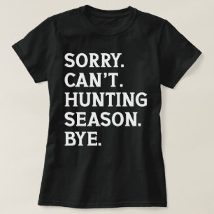 Det går inte att jaga säsongen Hej då du jagar Äls T Shirt